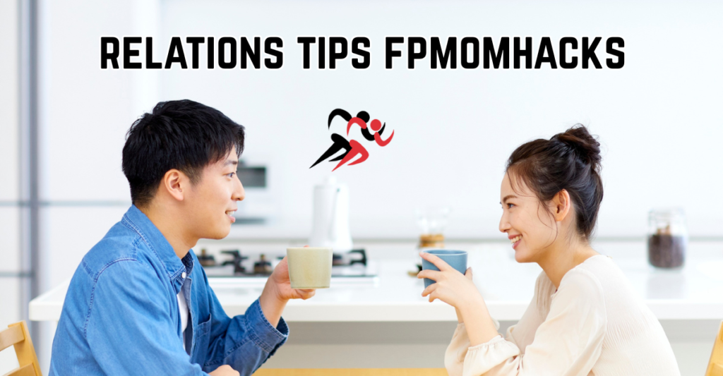 relations tips fpmomhacks